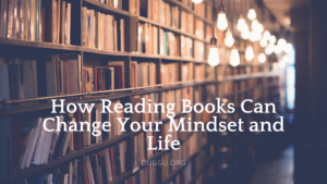 How Reading Books Can Change Your Mindset and Life